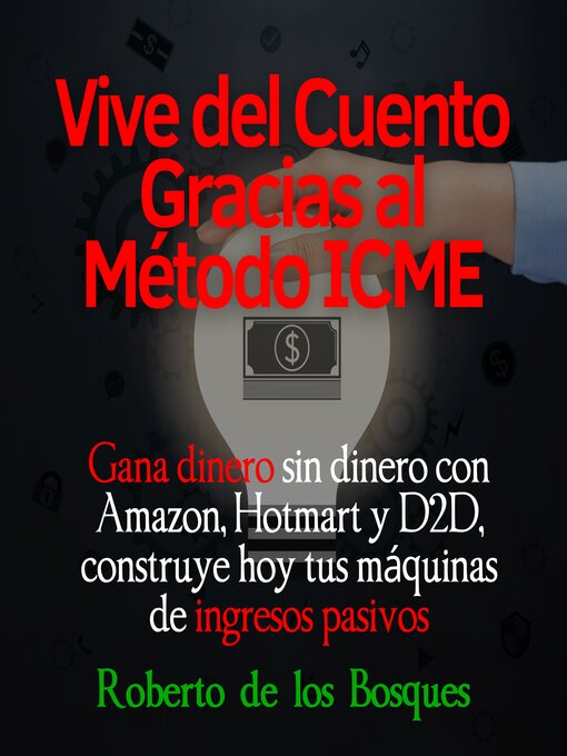 Title details for Vive del cuento gracias el método ICME by Roberto de los Bosques - Available